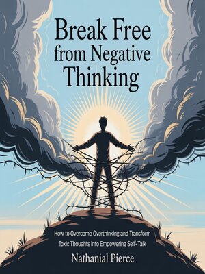 cover image of Break Free from Negative Thinking